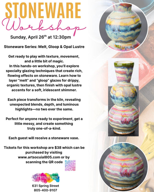 Stoneware Series Workshop  "Melt, Gloop & Opal Lustre"